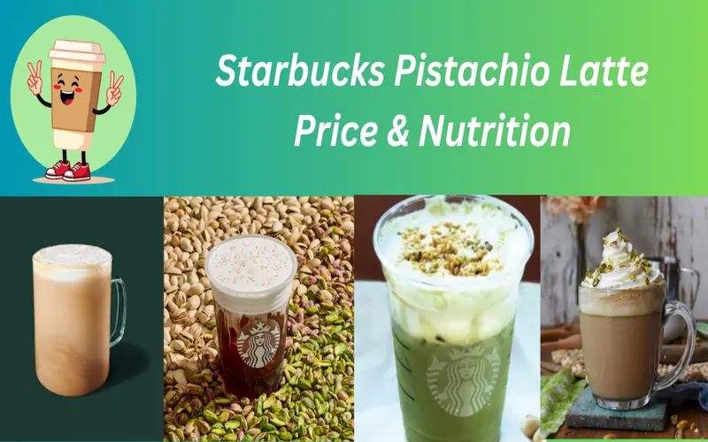 Starbucks Pistachio Latte Price & Nutrition